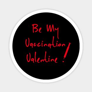 Be My Valentine Vaccination, Vaccine Valentine, Doctors Valentine, Nurses Valentine Magnet